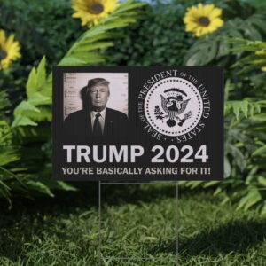 Mugshot Trump 2024 Donald Trump Arrested Trump Maga yard signs