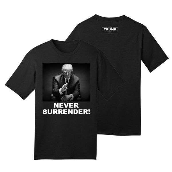 New Trump Never Surrender T-Shirt