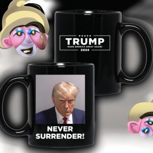 Official Trump Never Surrender Mugs