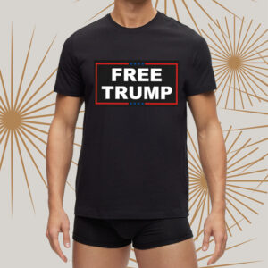 TRump 2024 FREE TRUMP t-shirts