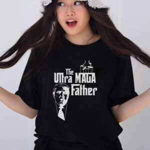 The Ultra MAGA Father Trump 2024 USA Parody T-Shirt