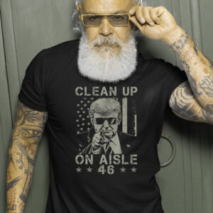 Trump 2024 Back America Clean Up On Aisle 46 Anti Joe Biden T-Shirts
