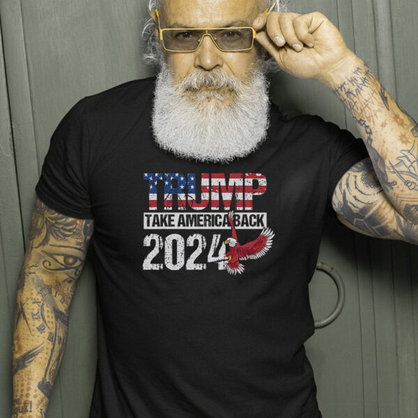 Trump 2024 Flag Take America Back Men Women Trump 2024 T-Shirt