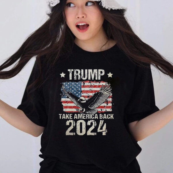 Trump 2024 Flag Take America Back Men Women Trump 2024 T-Shirt