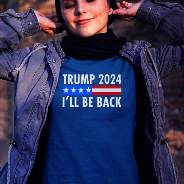 Trump 2024 I'll Be Back US Flag logo T-Shirt