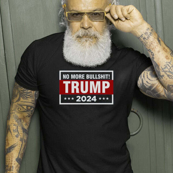 Trump 2024 No More BS Save America USA Vote T-Shirt