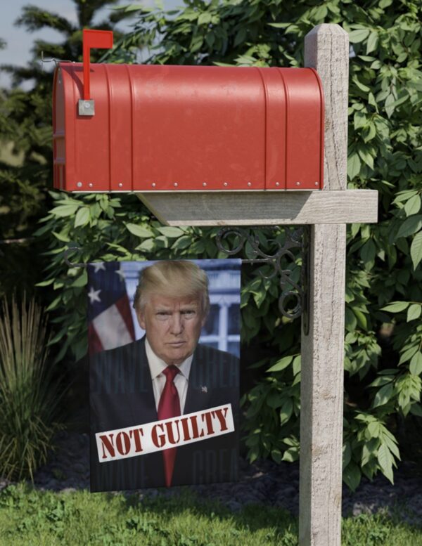 Trump 2024 Not Guilty Garden Flags