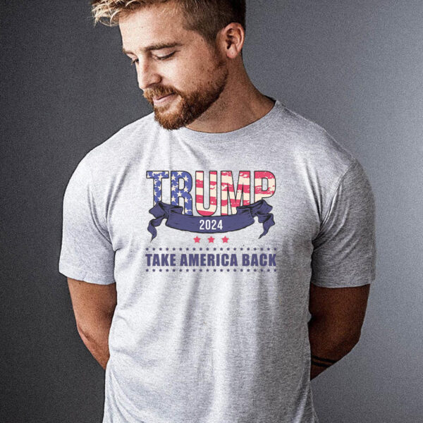 Trump 2024 Take America Back Election T-Shirts