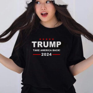 Trump 2024 Take America Back! T-Shirt
