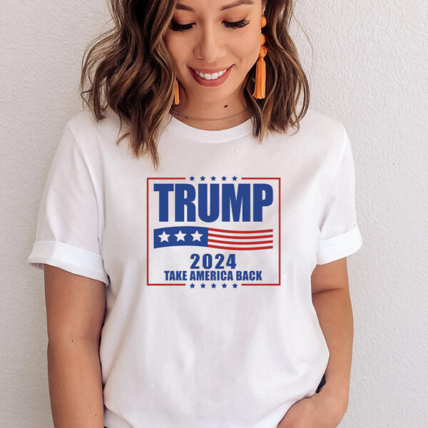 Trump 2024 Take America Back T-Shirts