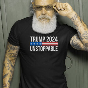 Trump 2024 Unstoppable T-Shirts