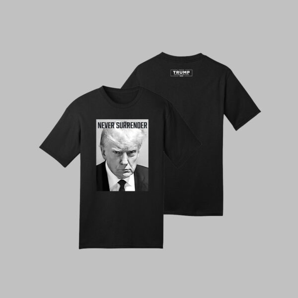 Trump Mug Shot - Donald Trump Mug Shot - Never Surrender T-Shirt