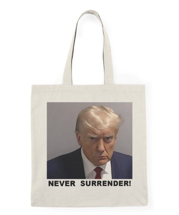 Trump Never Surrender Natural Tote Bag