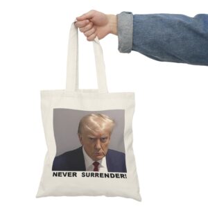 Trump Never Surrender Natural Tote Bag Back