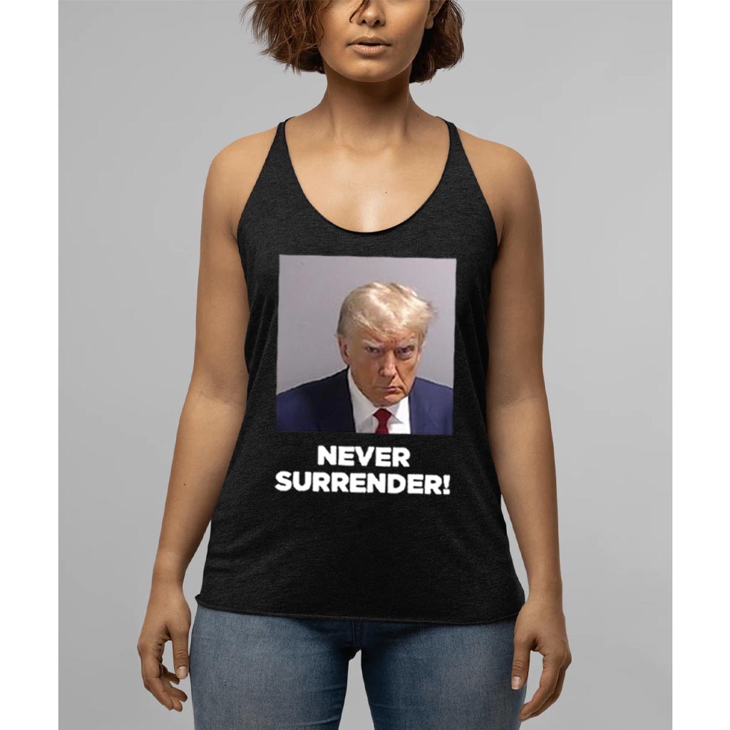 Trump Never Surrender Tank Top T-Shirt