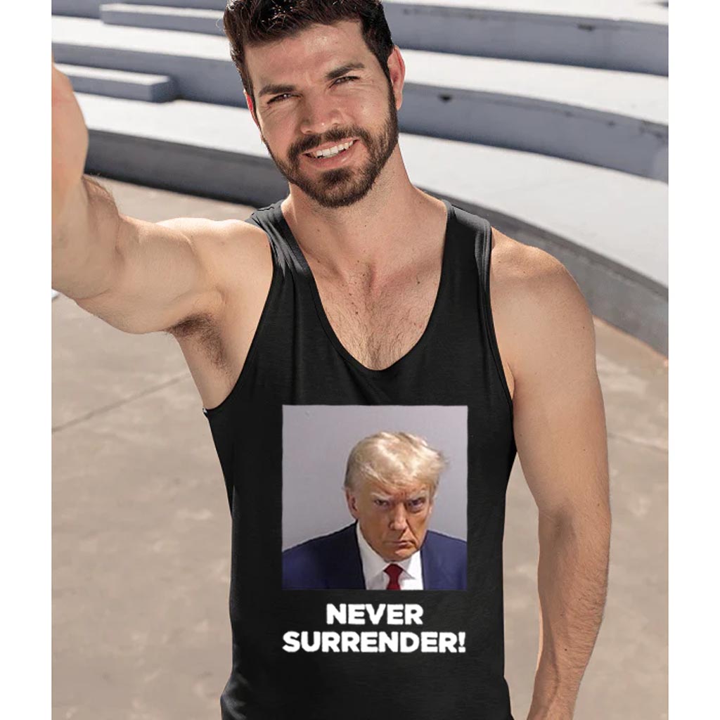 Trump Never Surrender Tank Top T-Shirts
