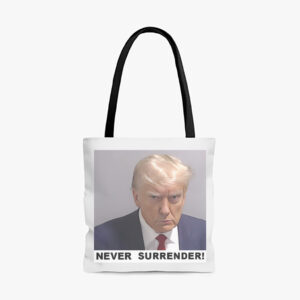 Trump Never Surrender Tote Bag