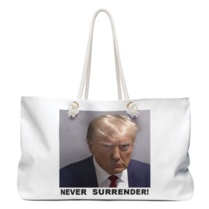Trump Never Surrender Weekender Bag