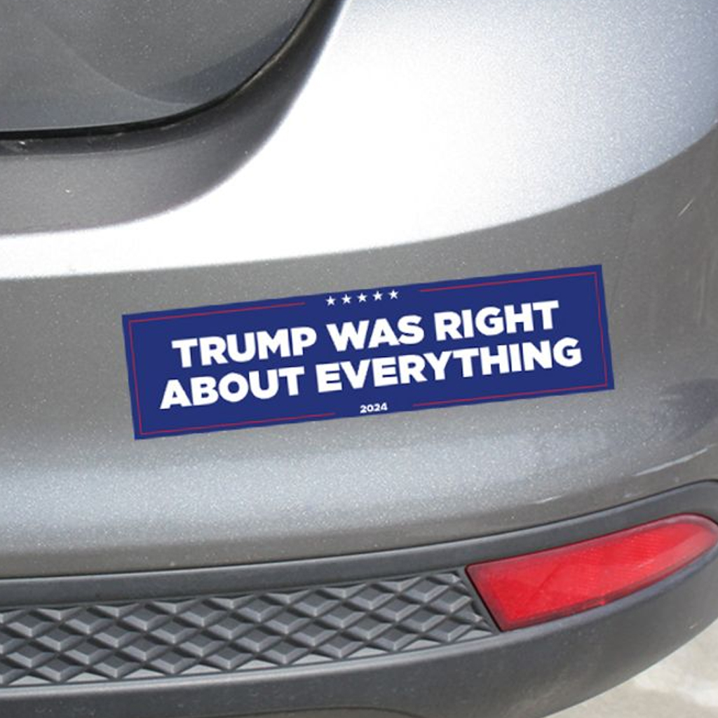 Trump Was Right About Everything Magnetic Bumper Sticker, 11.5"x3"