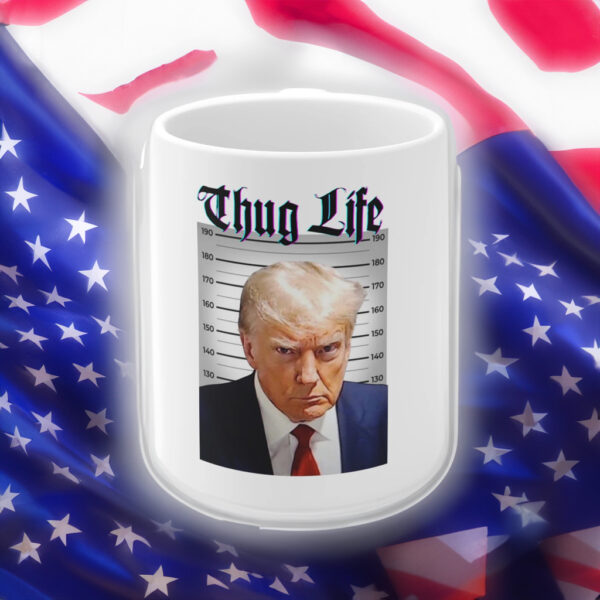 Trump's 2024 Thug Life Coffee Mugs