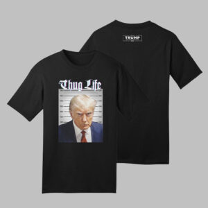 Trump's 2024 Thug Life T-Shirt
