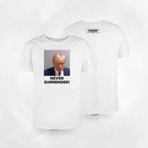 Trump's Mug Shot Never Surrender White T-Shirt