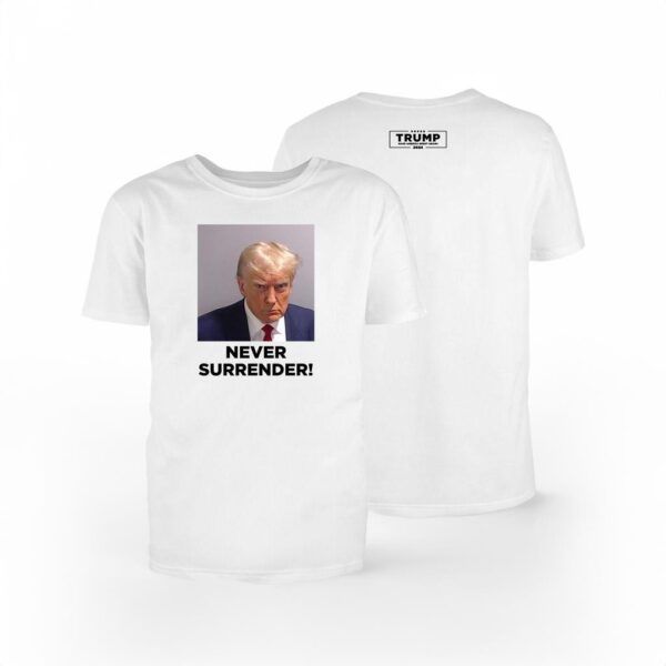 Trump's Mug Shot Never Surrender White T-Shirts