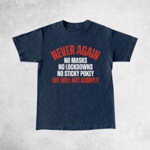 Never Again We Will Not Comply T-Shirt