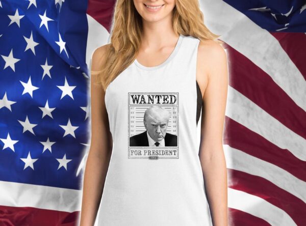 Trump 2024 Wanted Ladies Tank Shirt
