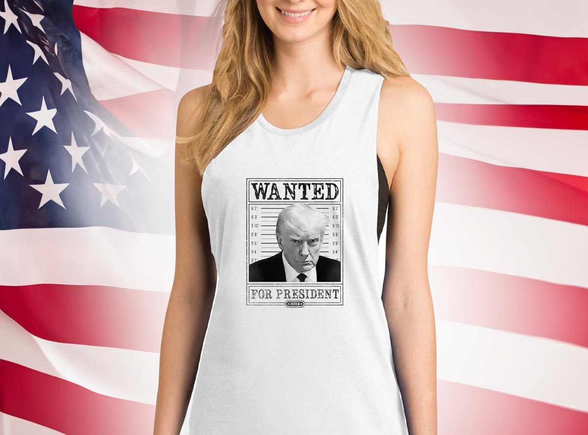 Trump 2024 Wanted Ladies Tank Shirts