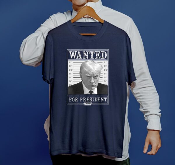 Trump 2024 Wanted Shirt