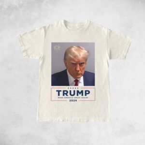 Trump Mugshot Make America Great Again 2024 Shirts