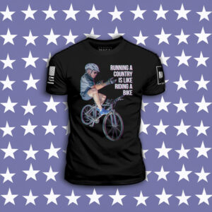 Weak Biden Bike Running A Country Is Like Riding A Bike Shirts