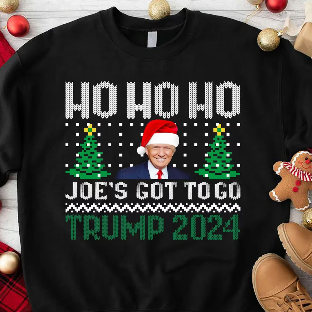 Ho ho ho Joe's Got To Go Trump 2024 Christmas Sweatshirts