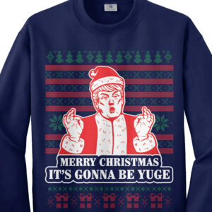 Merry Christmas It's Going To Be Yuge Trump Shirt