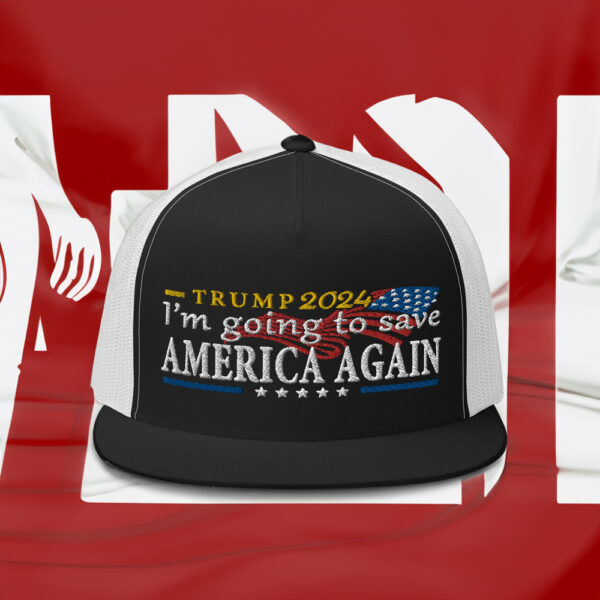 Trump 2024 I'm Going to Save America Again Hat