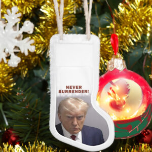 Trump 2024 Never Surrender Christmas Holiday Stocking