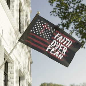 Faith Over Fear Flag