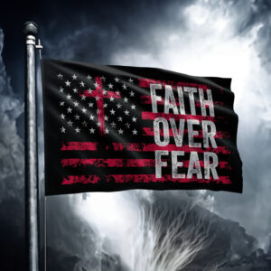 Faith Over Fear Flag
