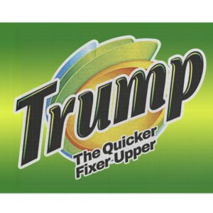 Trump 2024 The Quicker Fixer Upper Flag