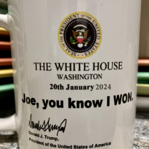 White House Washington 20th January 2024 Mug - Joe You Know I Won Mug