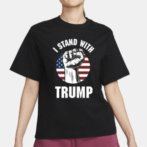 I Stand With Trump T-Shirt3
