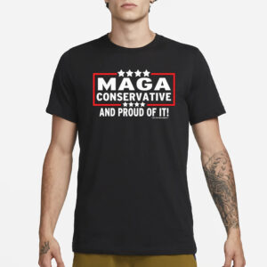 MAGA Conservative And Proud Of It Anti Biden Unisex Classic T Shirt3