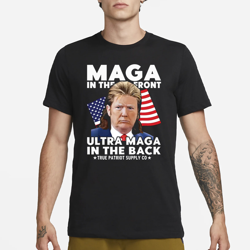 MAGA In The Front Ultra MAGA In The Back Mullet Trump Meme Unisex Classic T Shirt1