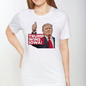 Trump Wins Iowa Shirt
