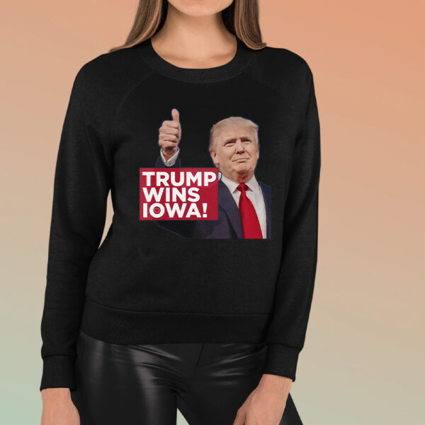 Trump Wins Iowa Shirts