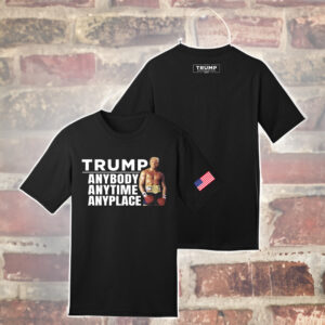Trump Anybody Anytime Anyplace Black T-Shirt