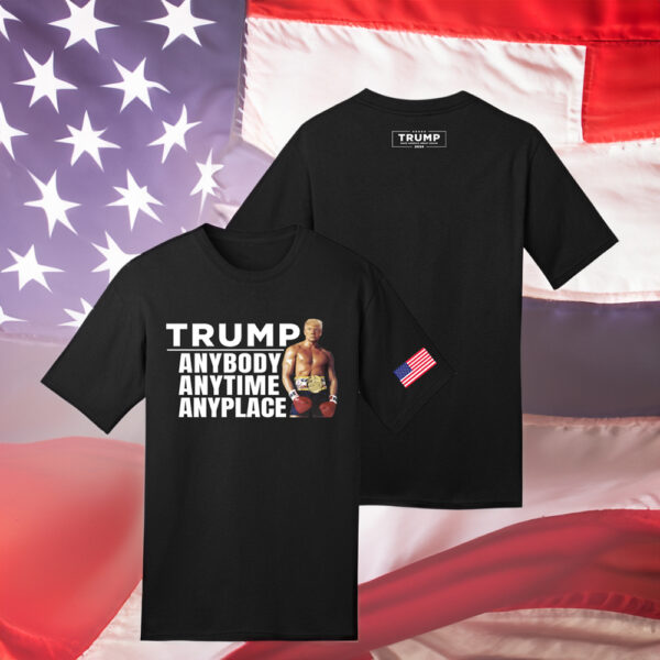 Trump Anybody Anytime Anyplace Black T-Shirts