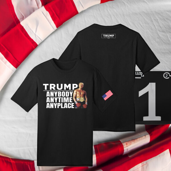 Trump Anybody Anytime Anyplace T-Shirts