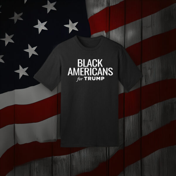 Black Americans for Trump Black T-Shirts